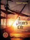 A Pirate's Life in the Golden Age of Piracy - Book