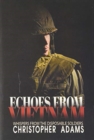 Echoes from Vietnam : Whispers from the Disposable Soldiers - Book