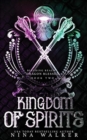 Kingdom of Spirits : Bleeding Realms - Dragon Blessed Book Two - Book