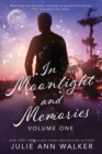 In Moonlight and Memories : Volume One - Book