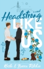 Headstrong Like Us (Special Edition Paperback) - Book