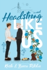Headstrong Like Us (Special Edition Hardcover) - Book