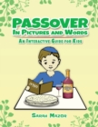 Passover in Pictures and Words : An Interactive Guide For Kids - Book