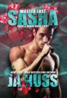 Wasted Lust : Sasha - Book