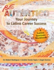 Be Autentico : Your Journey to Latino Career Success - Book