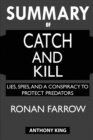 SUMMARY Of Catch and Kill : Lies, Spies, and a Conspiracy to Protect Predators - Book
