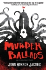 Murder Ballads and Other Horrific Tales - Book