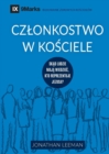 Czlonkostwo w ko&#347;ciele (Church Membership) (Polish) : How the World Knows Who Represents Jesus - Book