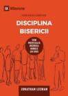 Disciplina Bisericii (Church Discipline) (Romanian) : How the Church Protects the Name of Jesus - Book