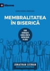 Membralitatea ?n Biseric&#259; (Church Membership) (Romanian) : How the World Knows Who Represents Jesus - Book