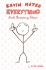 Kevin Hates Everything : Tenth Anniversary Edition - Book