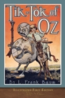 Tik-Tok of Oz : Illustrated First Edition - Book