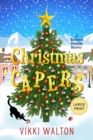 Christmas Capers : Large Print Edition - Book