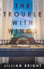 The Trouble with Wings - Book