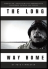 The Long Way Home : How I Won the 1,000 Mile Iditarod Footrace with Persistence, Patience, and Passion - Book