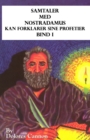 Samtaler med Nostradamus, Bind I : kan forklarer sine profetier - Book