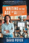 Writing In The Age Of AI : What You Need to Know to Survive and Thrive - Book