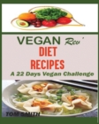 Vegan Rev' Deit Recipes : The Twenty-Two Vegan Challenge: 50 Healthy and Delicious Vegan Diet Recipes to Help You Lose Weight and Look Amazing - Book