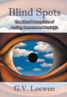 Blind Spots : The Altered Perceptions of Anxiety, Remorse and Nostalgia - Book