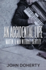 An Accidental Life : Martin, a man without identity - Book