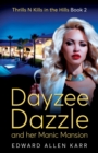 Dayzee Dazzle And Her Manic Mansion - Book