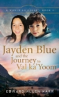 Jayden Blue and The Journey to Val ka'Yoom - Book