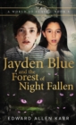 Jayden Blue and The Forest of Night Fallen - Book