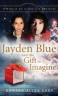 Jayden Blue and The Gift to Imagine - Book