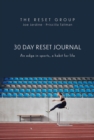 30 Day Reset Journal : An Edge in Sports, A Habit for Life - Book