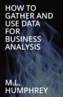 How To Gather And Use Data For Business Analysis - Book