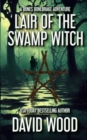 Lair of the Swamp Witch : A Bones Bonebrake Adventure - Book