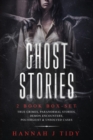 Ghost Stories : 2 book box-set: True crimes, Paranormal stories, Demon encounters, poltergeist & unsolved cases. - Book