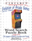 Circle It, Evolution of Arcade Games, 1972-1985, Book 1, Word Search, Puzzle Book - Book