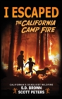 I Escaped The California Camp Fire : California's Deadliest Wildfire - Book