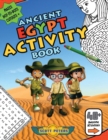 Ancient Egypt Activity Book : Mazes, Word Find Puzzles, Dot-to-Dot Games, Coloring - Book