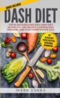 DASH Diet : Top 60 Delicious and Easy DASH Diet Recipes to Lose Weight, Lower Blood Pressure, and Stop Hypertension Fast (DASH Diet Series) (Volume 1) - Book