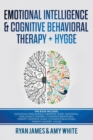 Emotional Intelligence and Cognitive Behavioral Therapy + Hygge : 5 Manuscripts - Emotional Intelligence Definitive Guide & Mastery Guide, CBT ... (Emotional Intelligence Series) (Volume 6) - Book