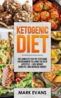 Ketogenic Diet : The Complete Step by Step Guide for Beginner's to Living the Keto Life Style - Lose Weight, Burn Fat, Increase Energy (Ketogenic Diet Series) (Volume 1) - Book