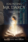 Haunting Mr Darcy : A Spirited Courtship - Book