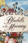 Bluebells in the Mourning - Book