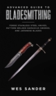 Advanced Guide to Bladesmithing : Forge Pattern Welded Damascus Swords, Japanese Blades, and Make Sword Scabbards - Book