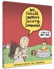 We Should Improve Society Somewhat : A Collection of Comics By Matt Bors - Book