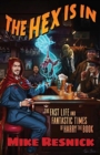 The Hex Is In : The Fast Life and Fantastic Times of Harry the Book - Book