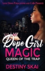 Dope Girl Magic : Queen of the Trap - Book