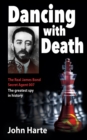 Dancing with Death : Deceptions of the Greatest Secret Agent in History - the Model for James Bond 007 - Book
