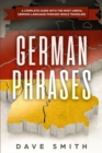 German Phrases : A Complete Guide With The Most Useful German Language Phrases While Traveling - Book