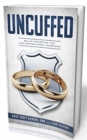 Uncuffed : Bulletproofing the Law Enforcement Marriage - Book