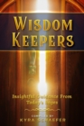 Wisdom Keepers : Insightful Guidance From Today's Sages - Book