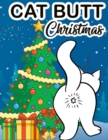 Cat Butt Christmas : Adult Coloring Book For Xmas - Book