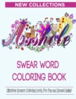 Swear Word Coloring Book : Hilarious Sweary Coloring book For Fun and Stress Relief New Collections - Book